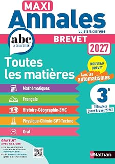 Couverture : Maxi-Annales ABC du Brevet 2027 - Toutes les matières 3e : Maths - Français - Histoire-Géographie EMC - Physique-Chimie - SVT - Techno - Oral - 100 Sujets et corrigés, fiches de révision, automatismes
