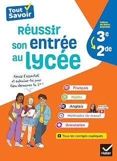 Couverture : Réussir son entrée au lycée 3e -2de: Français, Maths, Anglais & méthodes de travail pour bien démarrer au lycée